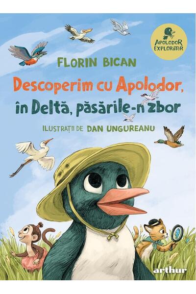 Descoperim cu Apolodor, &icirc;n Deltă, păsările-n zbor (Vol. 1)