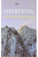 Libertatea, Darul lui Dumnezeu