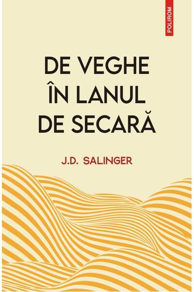 De veghe &icirc;n lanul de secară