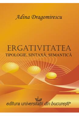 Copertă produs Ergativitatea: tipologie, sintaxă, semantică