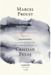 Copertă produs În căutarea timpului pierdut. Dispariția Albertinei (Volumul VI)