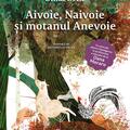Copertă produs Aivoie, Naivoie și motanul Anevoie - gallery small 