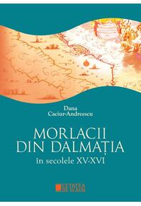 Copertă produs Morlacii din Dalmația &icirc;n secolele XV-XVI
