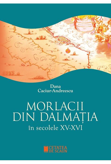Copertă produs Morlacii din Dalmația &icirc;n secolele XV-XVI