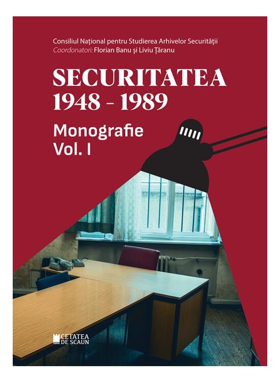 Copertă produs Securitatea (1948-1989). Monografie (Vol. 1) - gallery big 1