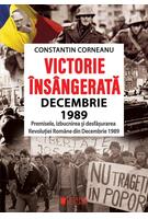 Imagine produs Victorie &icirc;ns&acirc;ngerată. Decembrie 1989