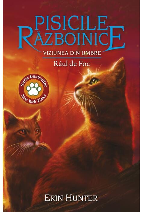 Copertă produs Pisicile războinice. Viziunea din umbre. R&acirc;ul de foc (Vol. 35)