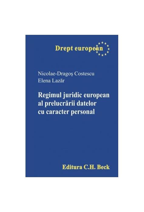 Copertă produs Regimul juridic european al prelucrării datelor cu caracter personal