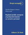 Copertă produs Regimul juridic european al prelucrării datelor cu caracter personal - thumb 1