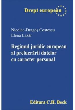 Copertă produs Regimul juridic european al prelucrării datelor cu caracter personal