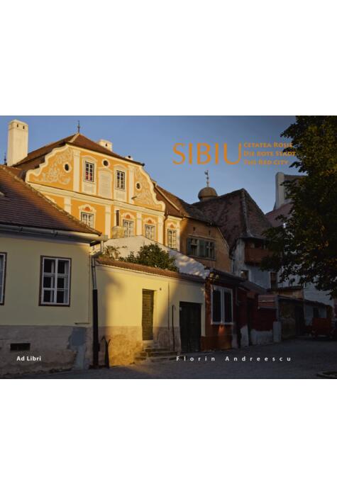 Copertă produs Sibiu - Cetatea Roşie (ed. trilingvă)