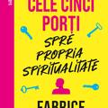Copertă produs Cele cinci porți spre propria spiritualitate - gallery small 