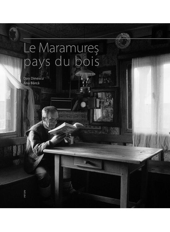 Copertă produs Le Maramureş. Pays du Bois - gallery big 1