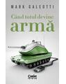 Copertă produs C&acirc;nd totul devine armă - thumb 1