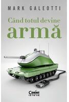 C&acirc;nd totul devine armă