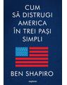 Copertă produs Cum să distrugi America &icirc;n trei pași simpli - thumb 1