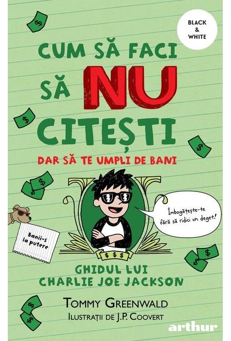 Copertă produs Cum să faci să NU citești dar să te umpli de bani: Ghidul lui Charlie Joe Jackson (Vol. 4)
