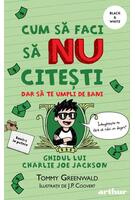 Copertă produs Cum să faci să NU citești dar să te umpli de bani: Ghidul lui Charlie Joe Jackson (Vol. 4)