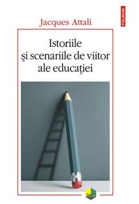 Copertă produs Istoriile şi scenariile de viitor ale educaţiei