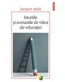 Copertă produs Istoriile şi scenariile de viitor ale educaţiei - thumb 1