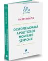 Copertă produs O istorie morală a politicilor monetare și fiscale - thumb 1