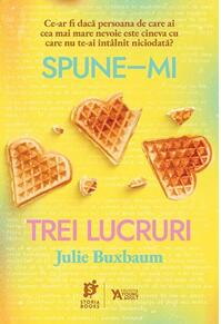 Copertă produs Spune-mi trei lucruri