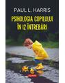 Copertă produs Psihologia copilului &icirc;n 12 &icirc;ntrebări - thumb 1