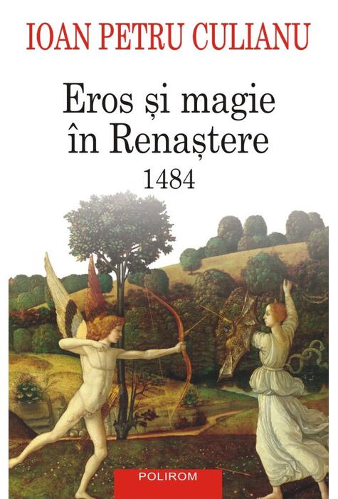 Copertă produs Eros şi magie &icirc;n Renaştere. 1484