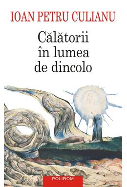 Copertă produs Călătorii &icirc;n lumea de dincolo