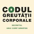 Copertă produs Codul greutăţii corporale. Secretul unui corp sănătos - gallery small 