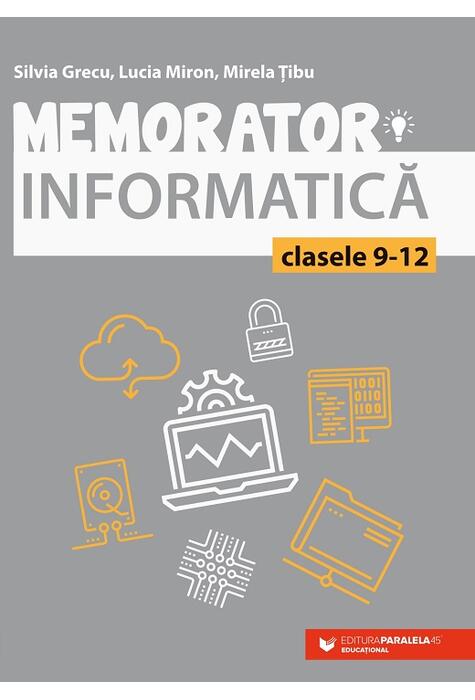Memorator de informatică pentru clasele IX-XII. Limbajul C++