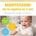 Copertă produs Montessori de la naștere la 3 ani - gallery small 