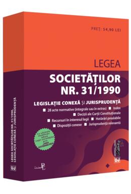 Copertă produs Legea societăților nr. 31/1990, legislație conexă și jurisprudență (Decembrie 2023)