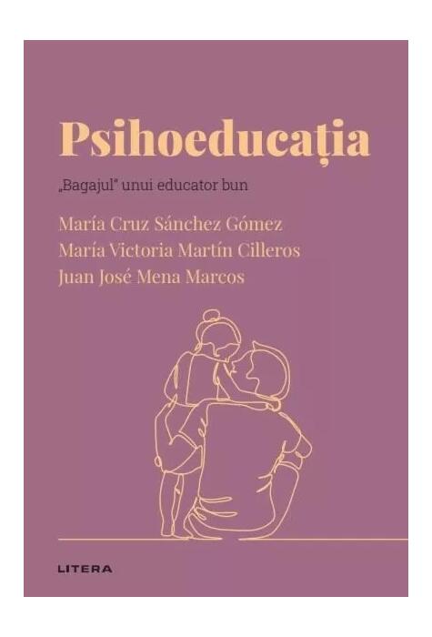 Copertă produs Descoperă Psihologia. Psihoeducația (Vol. 38)