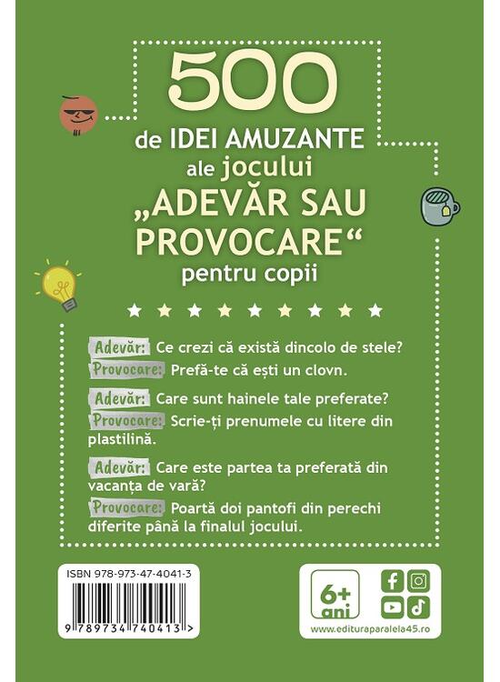 Copertă produs 500 de idei amuzante ale jocului &bdquo;Adevăr sau provocare&rdquo; pentru copii - gallery big 2