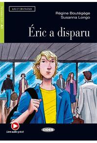 Copertă produs &Eacute;ric a disparu + Audio (Niveaux Un A1)