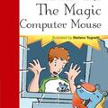 Copertă produs Earlyreads: The Magic Computer Mouse (Level 4) + Audio CD - gallery small 