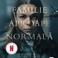 Copertă produs O familie aproape normală (ediție tie-in) - gallery small 