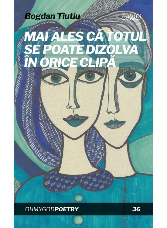 Copertă produs Mai ales că totul se poate dizolva &icirc;n orice clipă - gallery big 1