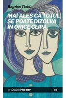 Copertă produs Mai ales că totul se poate dizolva &icirc;n orice clipă