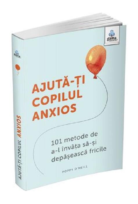 Copertă produs Ajută-ți copilul anxios