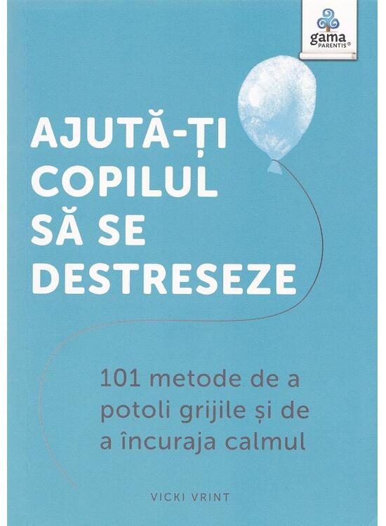 Copertă produs Ajută-ți copilul să se destreseze - gallery big 1