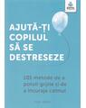 Copertă produs Ajută-ți copilul să se destreseze - thumb 1