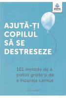 Ajută-ți copilul să se destreseze