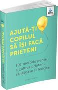Ajută-ți copilul să &icirc;și facă prieteni