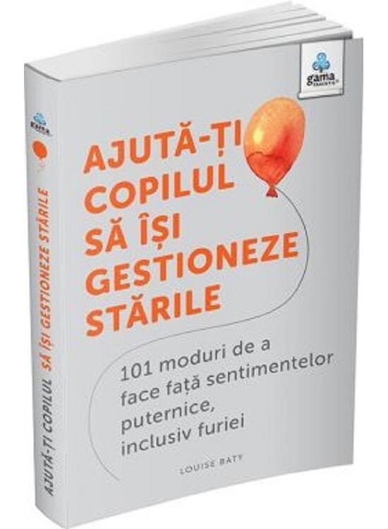 Copertă produs Ajută-ți copilul să &icirc;și gestioneze stările - gallery big 1