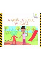 Ai grijă la locul de joacă