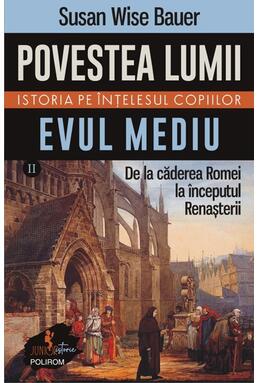Copertă produs Povestea lumii. Istoria pe &icirc;nţelesul copiilor
