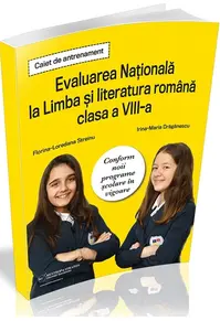 Evaluarea Națională la Limba și literatura română - clasa a VIII-a