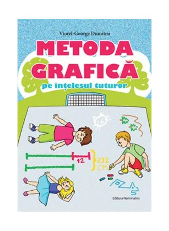 Copertă produs Metoda grafică pe &icirc;nțelesul tuturor (clasele III-IV) - gallery big 1